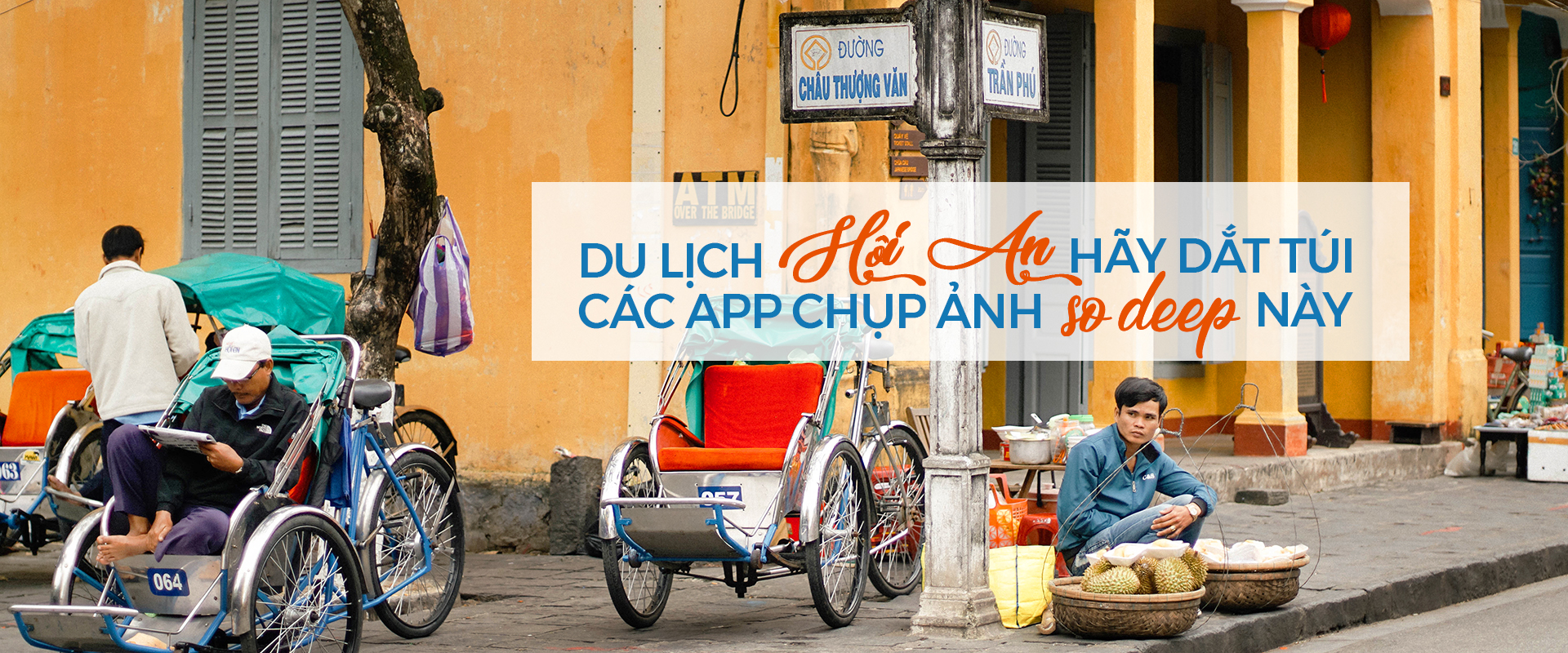 Du lịch Hội An - Dắt túi các app chụp ảnh