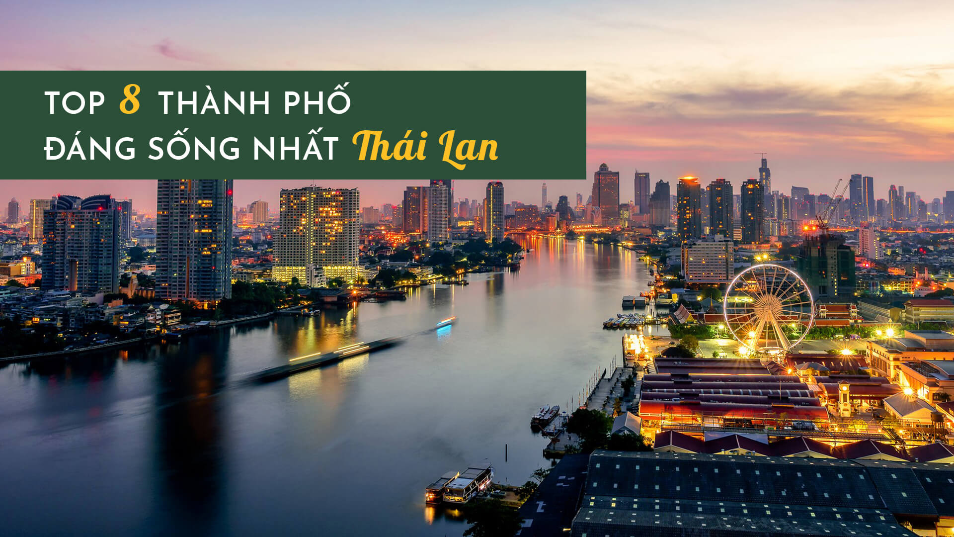 Top 8 Thanh Phá»' Ä'ang Sá»'ng Nháº¥t Thai Lan